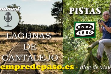 Podcast: Laguna de Cantalejo (Segovia). Espacio PISTAS del programa AQUÍ EN LA ONDA, de Onda Cero Castilla y León. © Javier Prieto Gallego